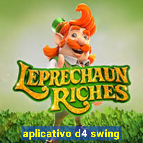 aplicativo d4 swing